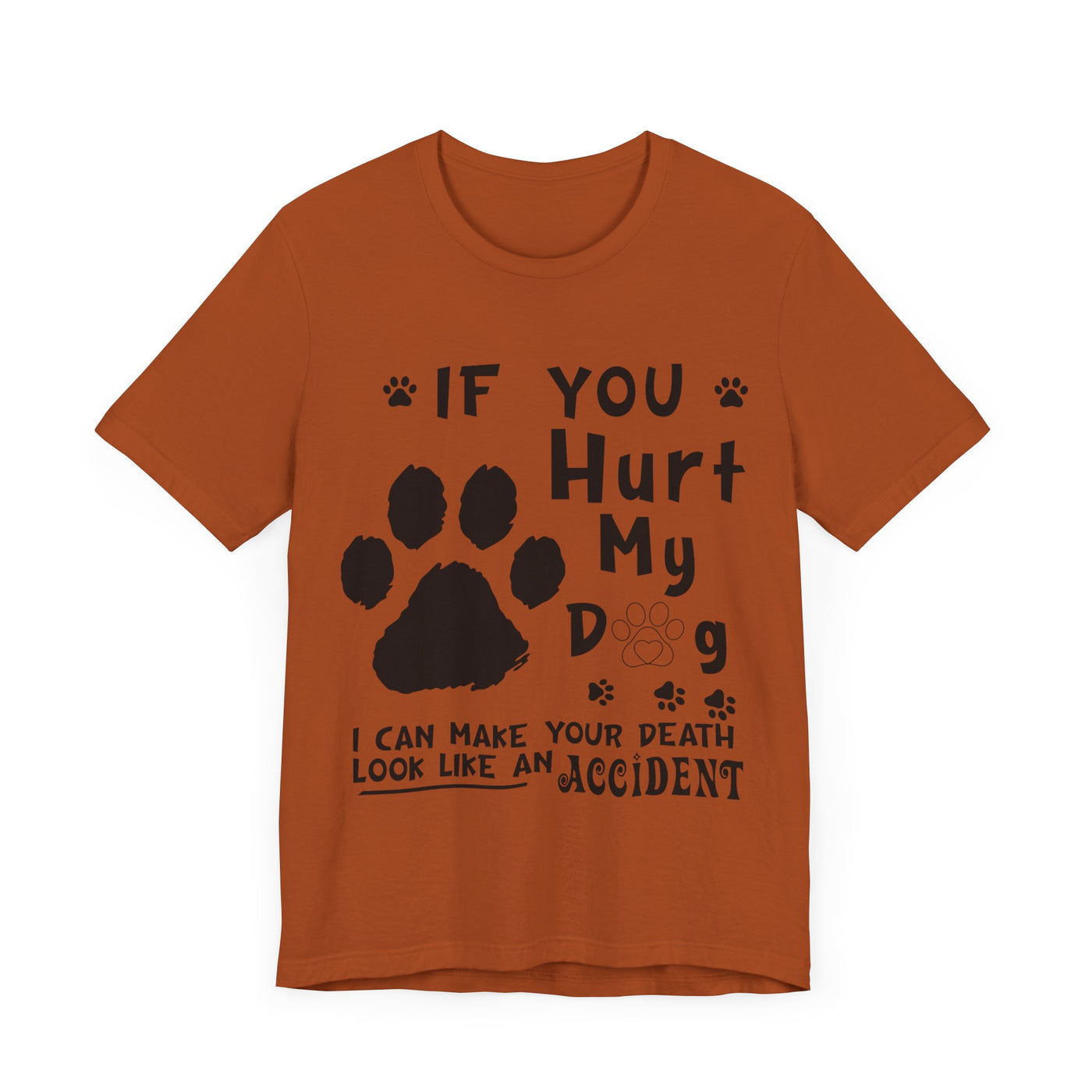 If You Hurt My Dog Short Sleeve Tee