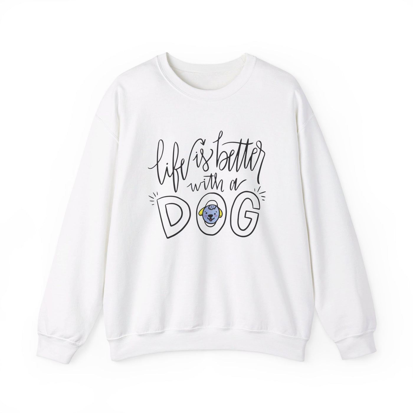 Life is better with a dog Crewneck Sweatshirt