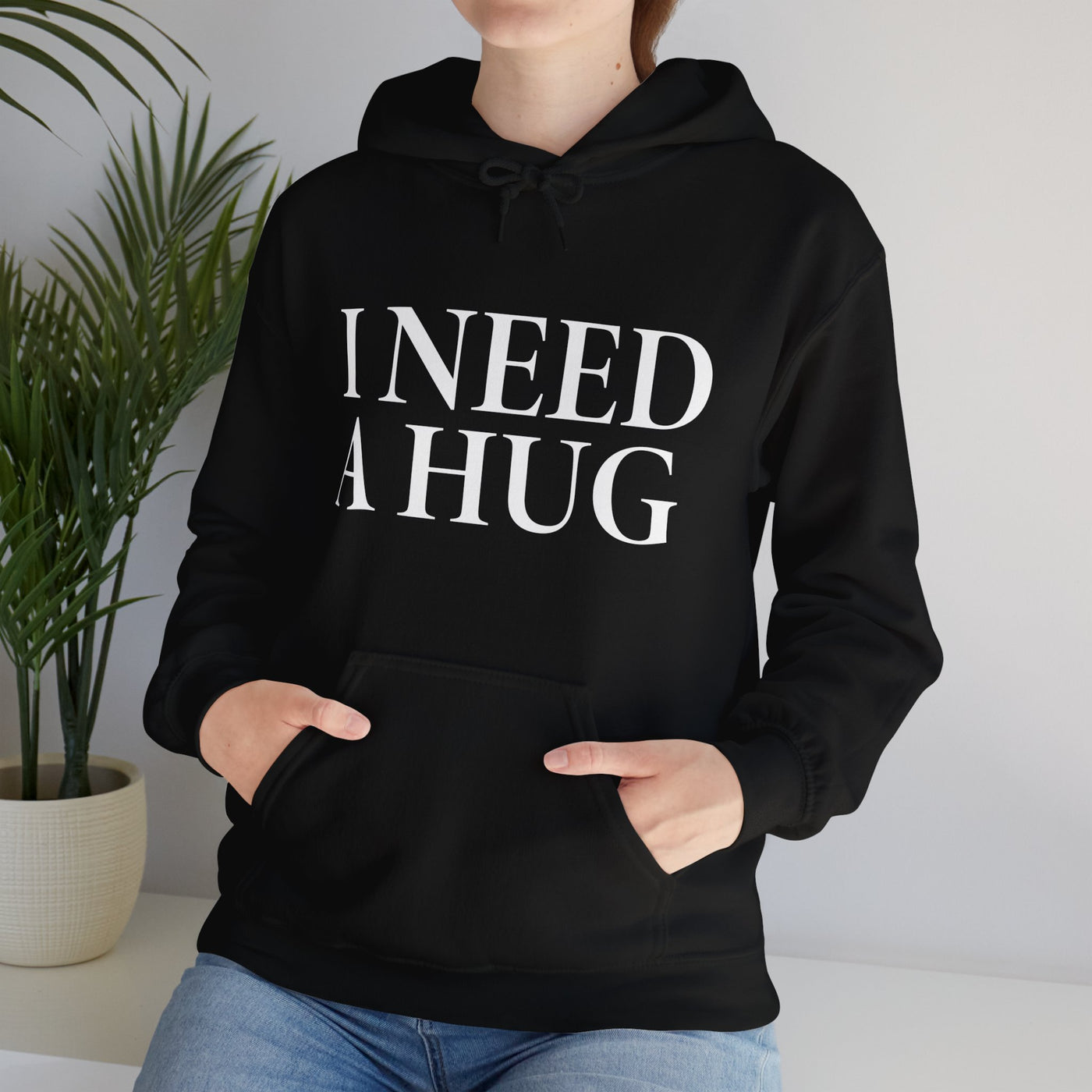 I Need A Hug Hooded Sweatshirt