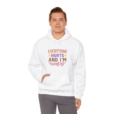 Everything hurts and Hooded Sweatshirt