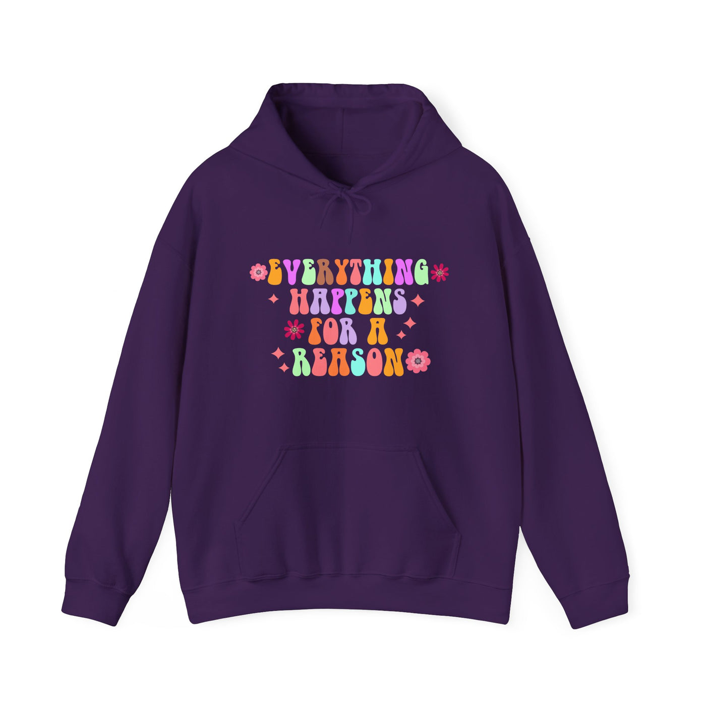 Everything happens for a reason Hooded Sweatshirt