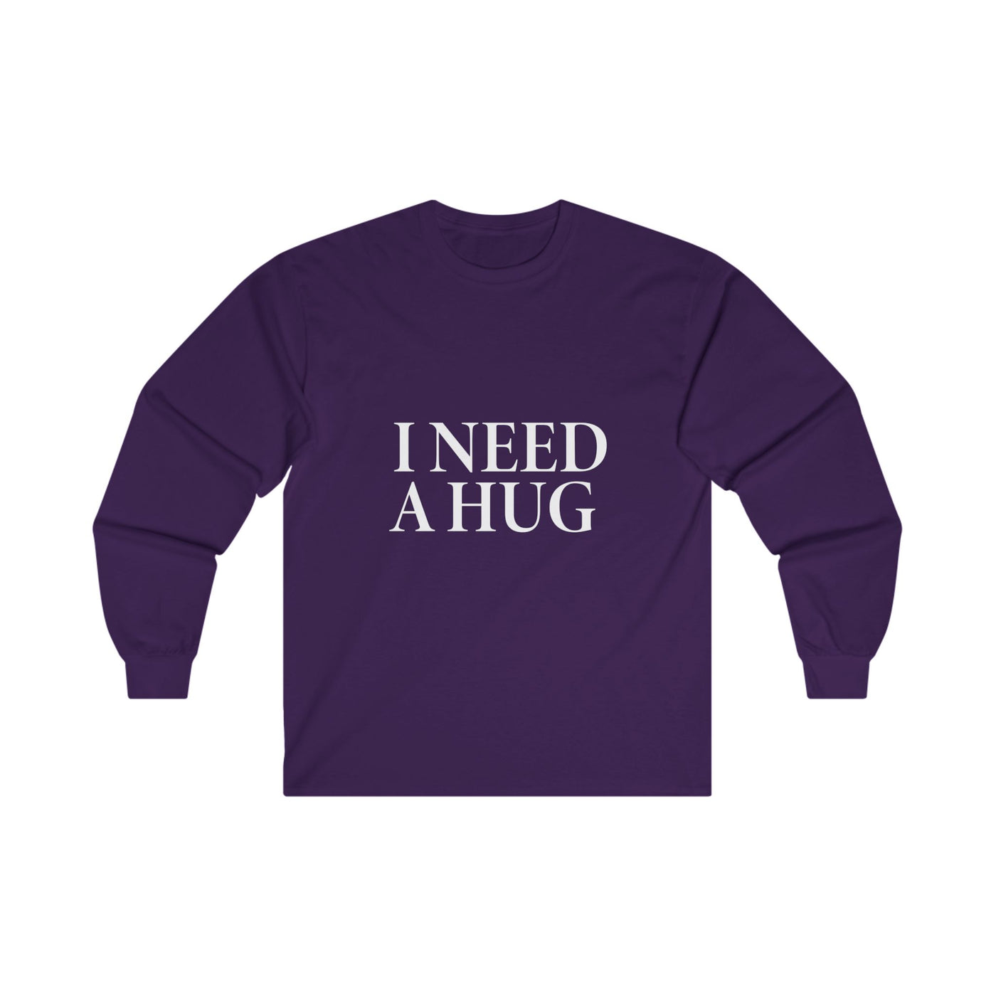 I Need A Hug Long Sleeve Tee