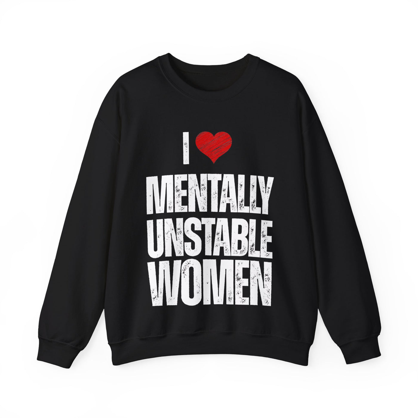 Mentally unstable Crewneck Sweatshirt