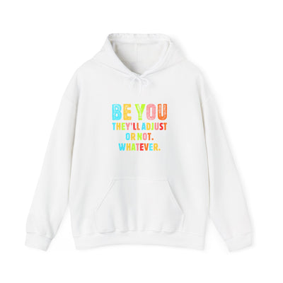 Be You Hooded Sweatshirt