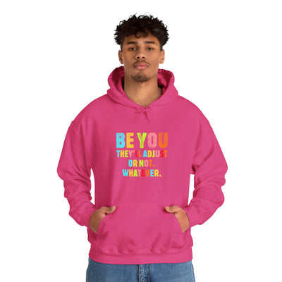 Be You Hooded Sweatshirt