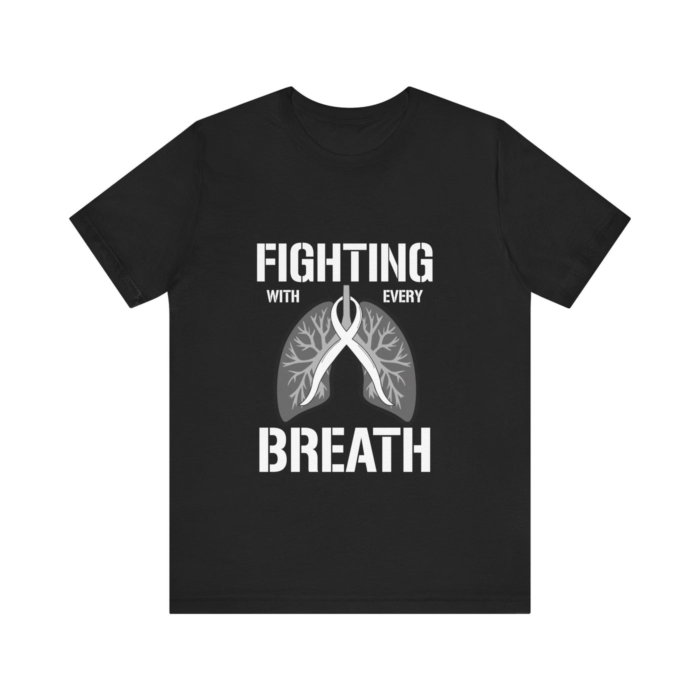 Fighting  With Every Breath Short Sleeve Tee