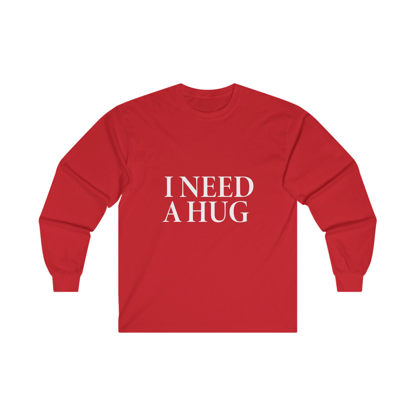 I Need A Hug Long Sleeve Tee