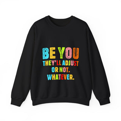 Be You Crewneck Sweatshirt