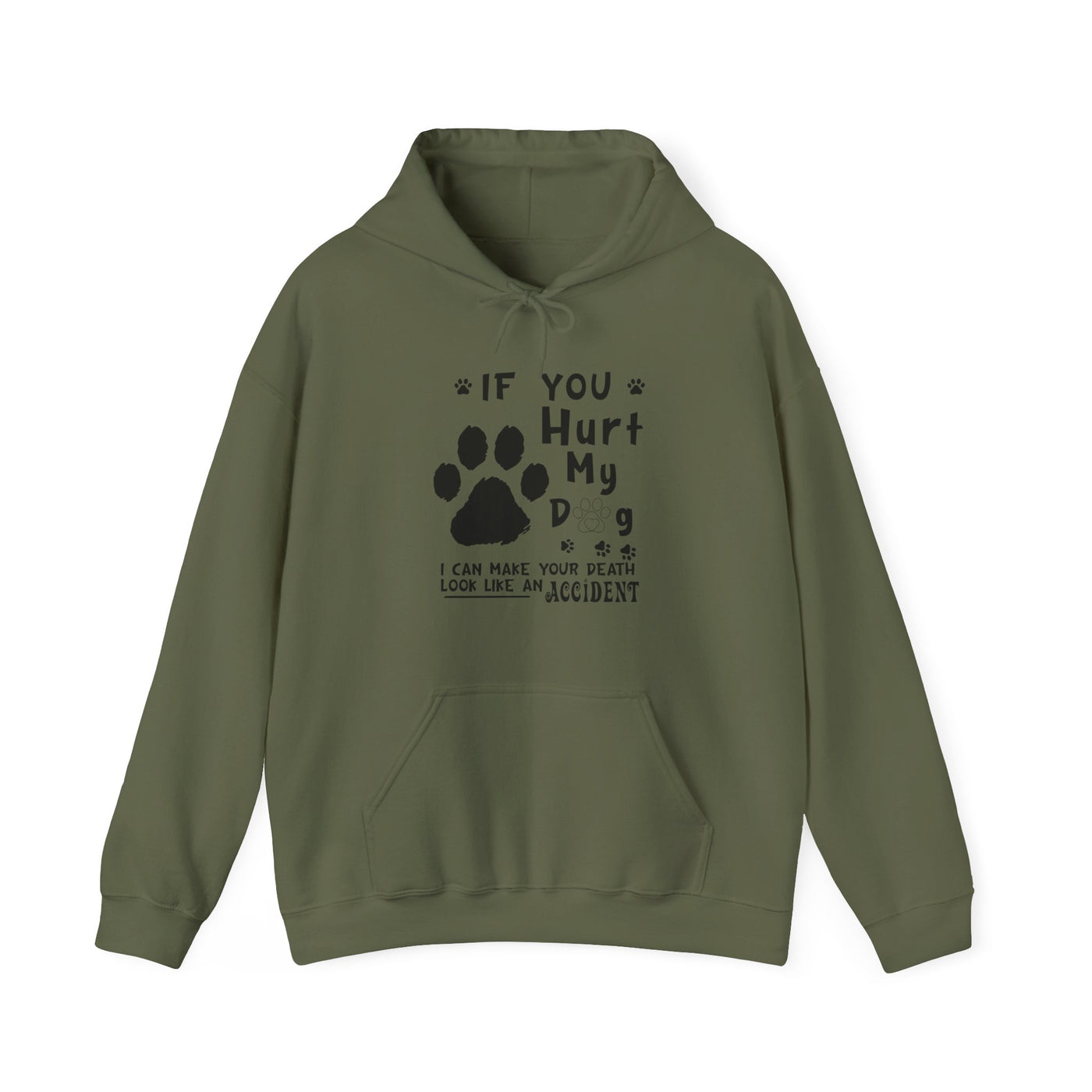 If You Hurt My Dog Hooded Sweatshirt