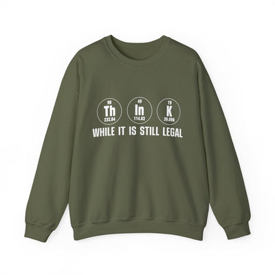 Still legal Crewneck Sweatshirt