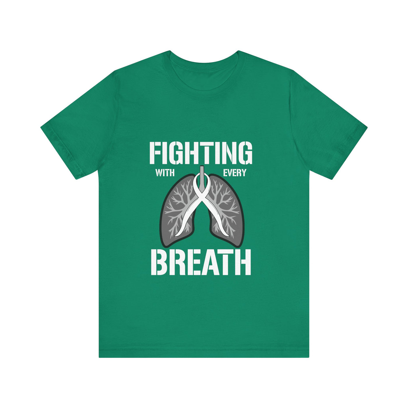 Fighting  With Every Breath Short Sleeve Tee