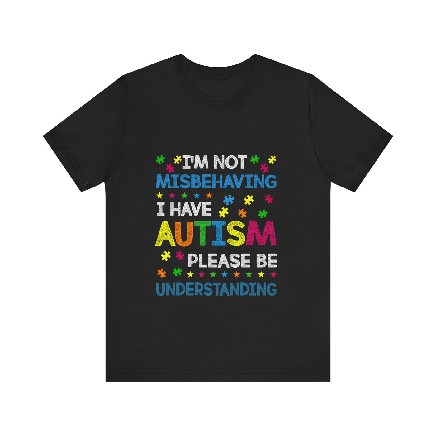 I Have Autism Short Sleeve Tee