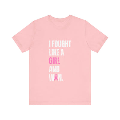 I Fought Like a Girl Short Sleeve Tee