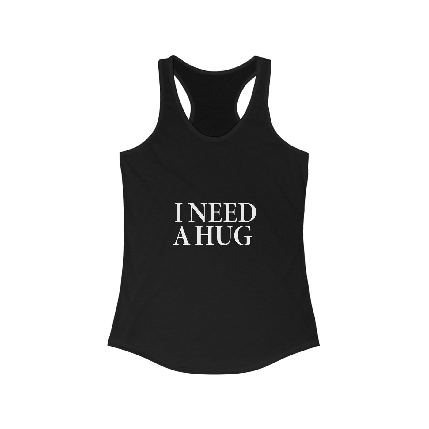 I Need A Hug  Racerback Tank