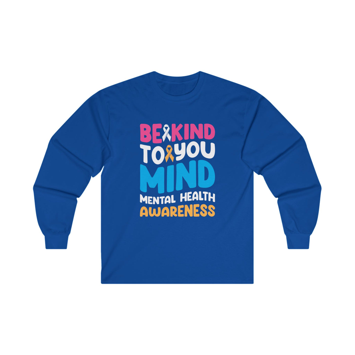 Be Kind To Your Mind Long Sleeve Tee