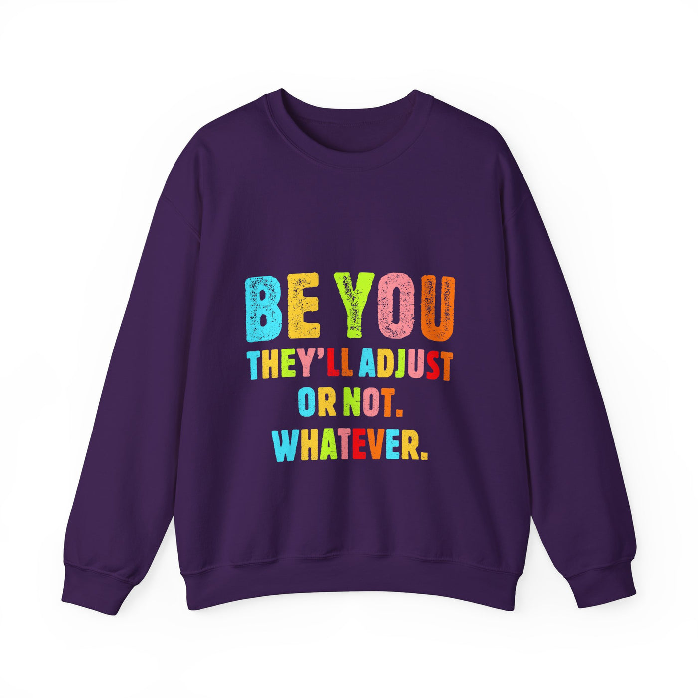 Be You Crewneck Sweatshirt