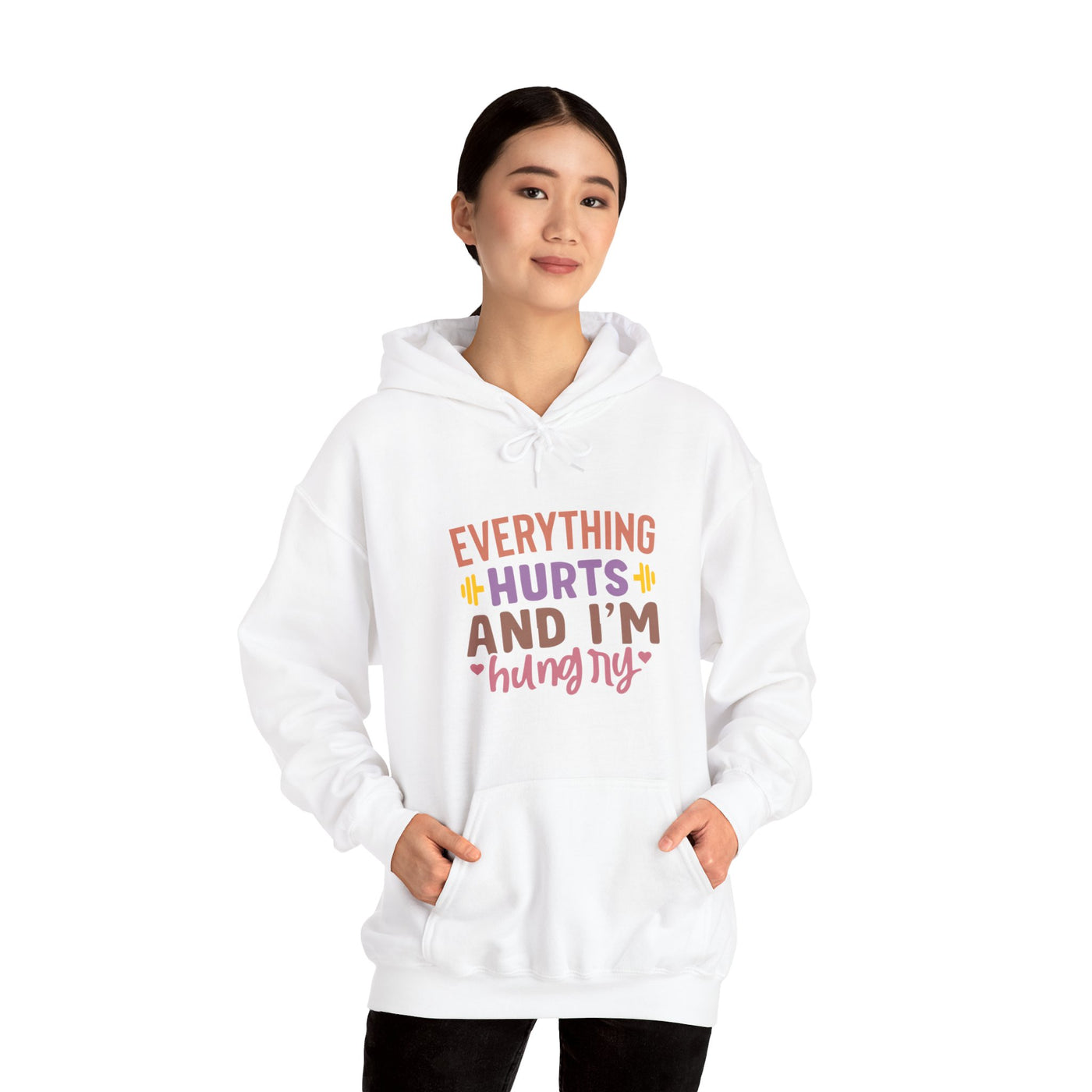 Everything hurts and Hooded Sweatshirt