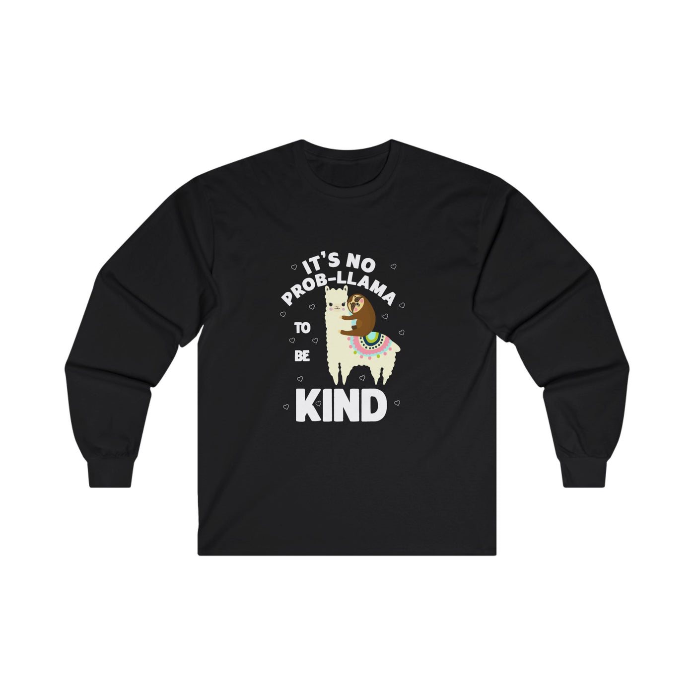 It's not Prob-llama Long Sleeve Tee