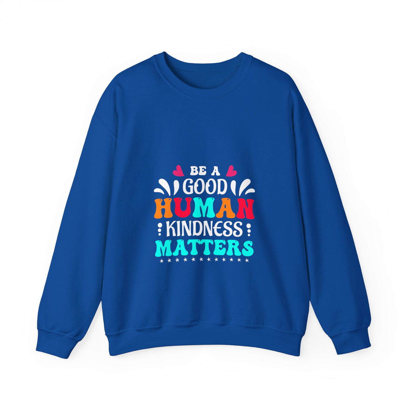 Be a good human Crewneck Sweatshirt