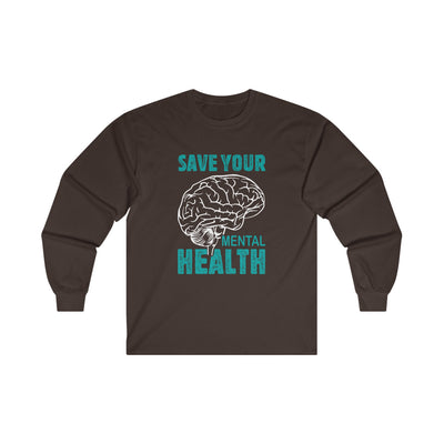 Save your mental health Long Sleeve Tee