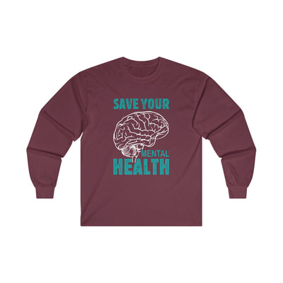 Save your mental health Long Sleeve Tee