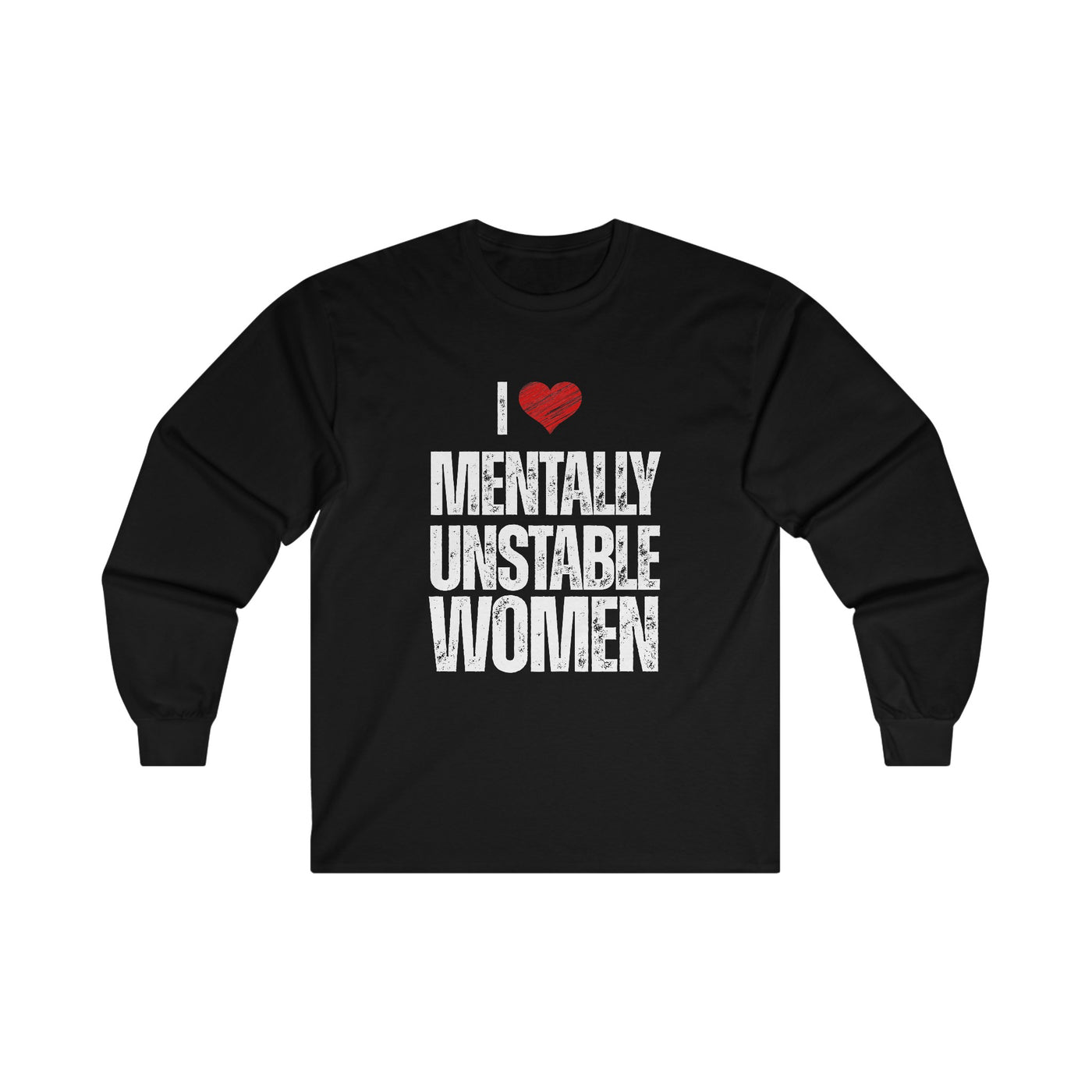 Mentally unstable Long Sleeve Tee