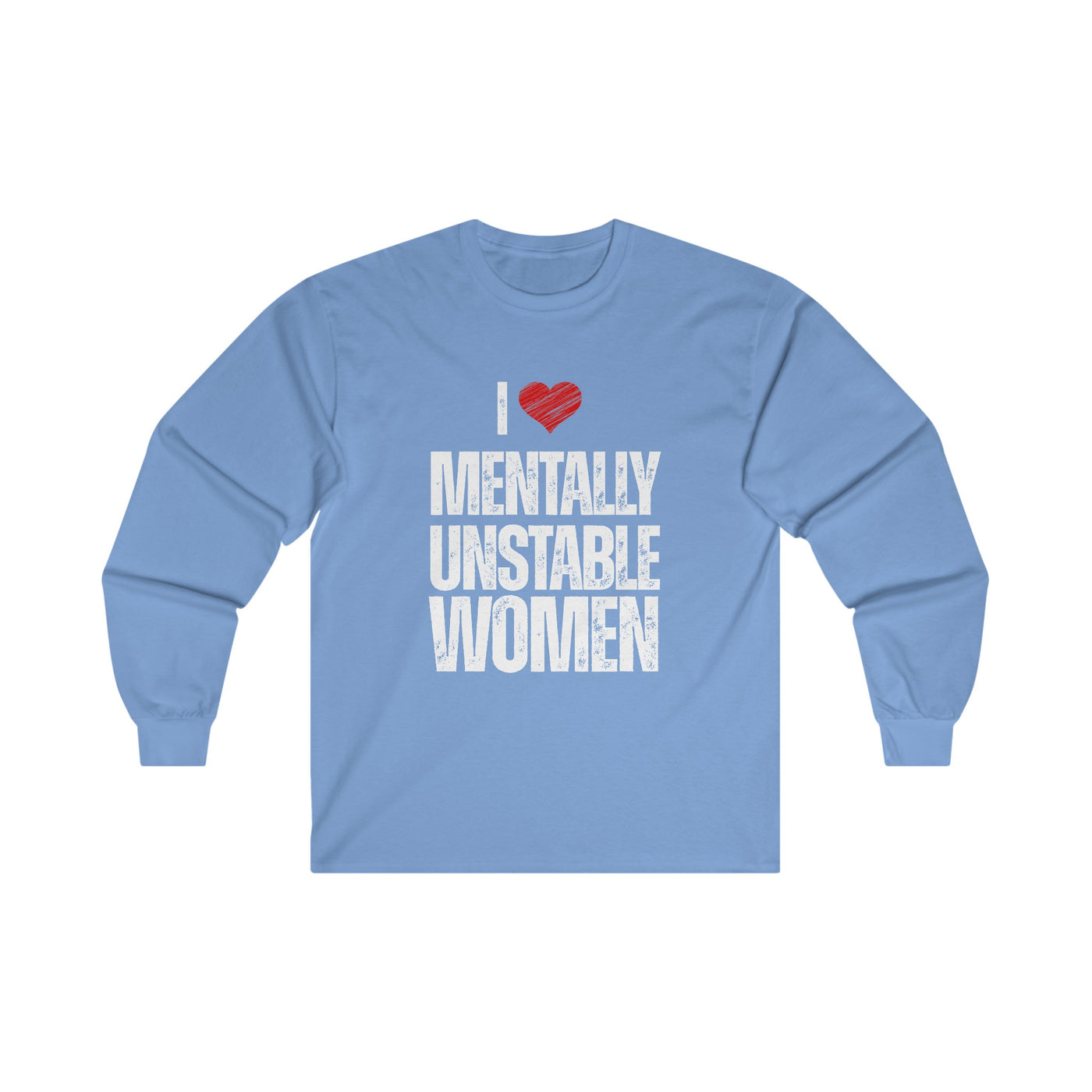 Mentally unstable Long Sleeve Tee