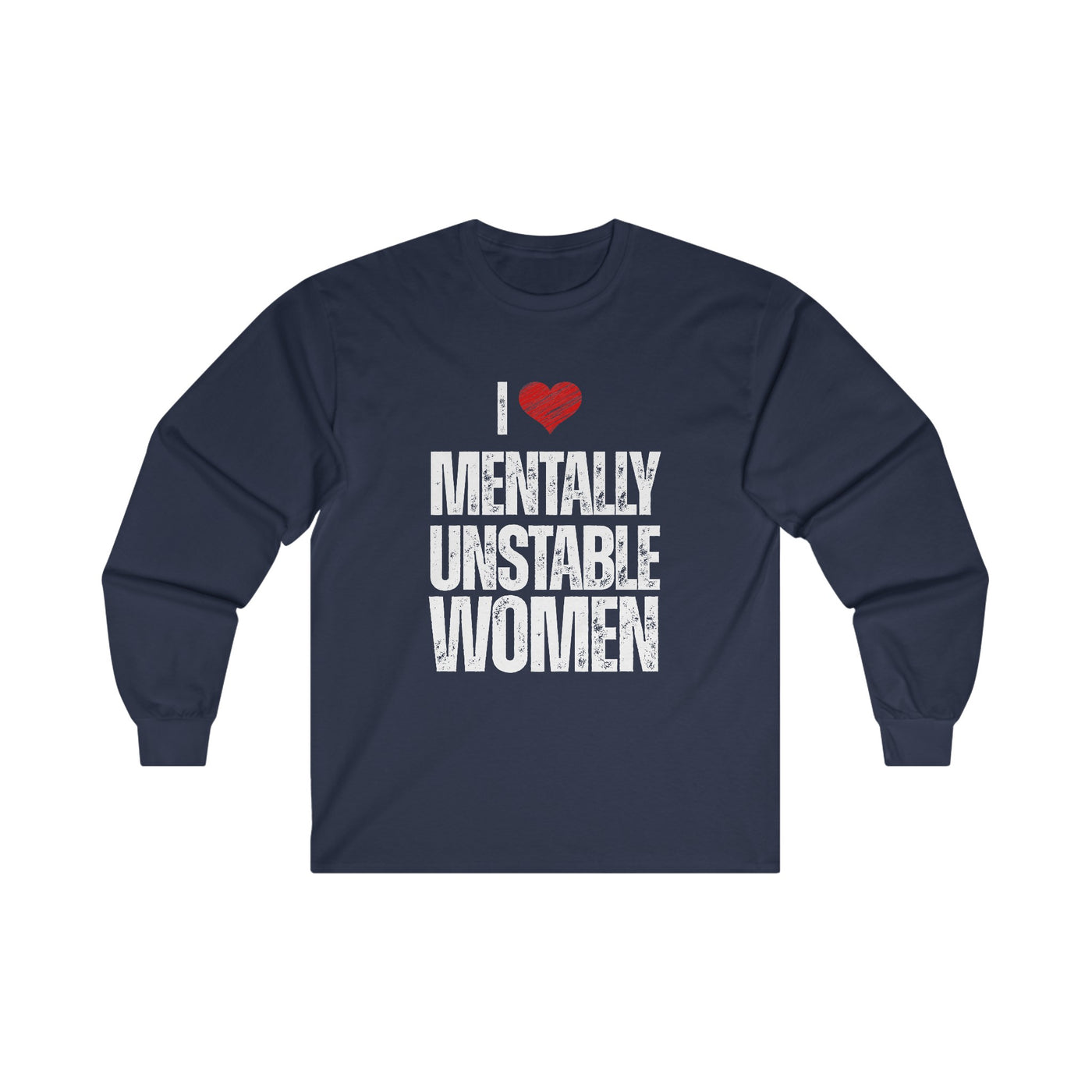 Mentally unstable Long Sleeve Tee