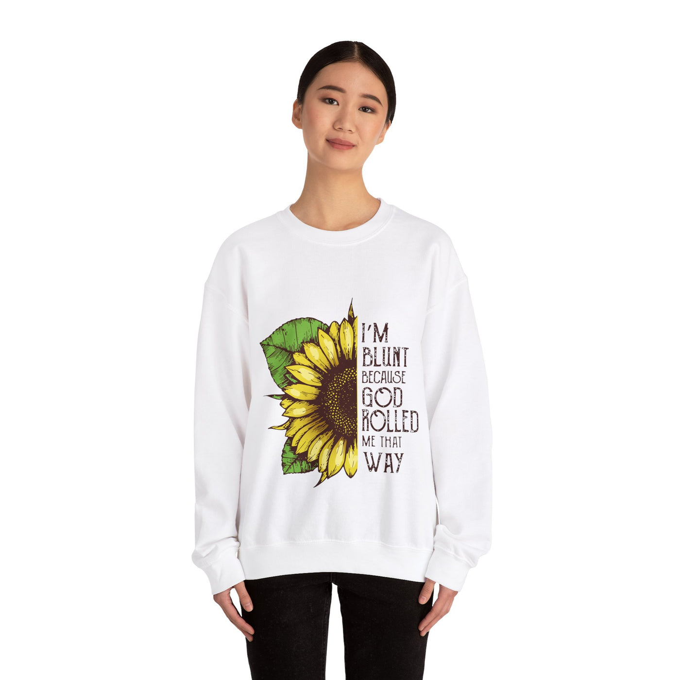 Blunt because god rolled Crewneck Sweatshirt