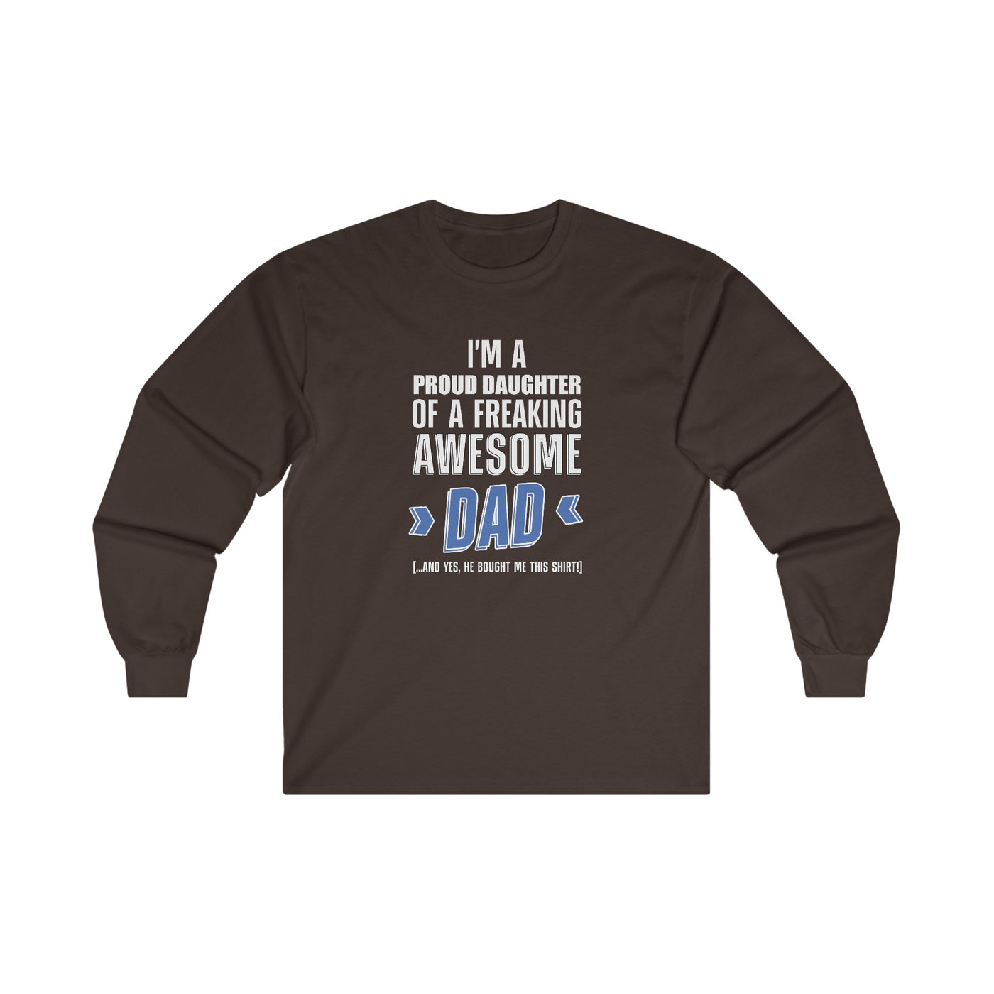 I'm proud daughter Long Sleeve Tee