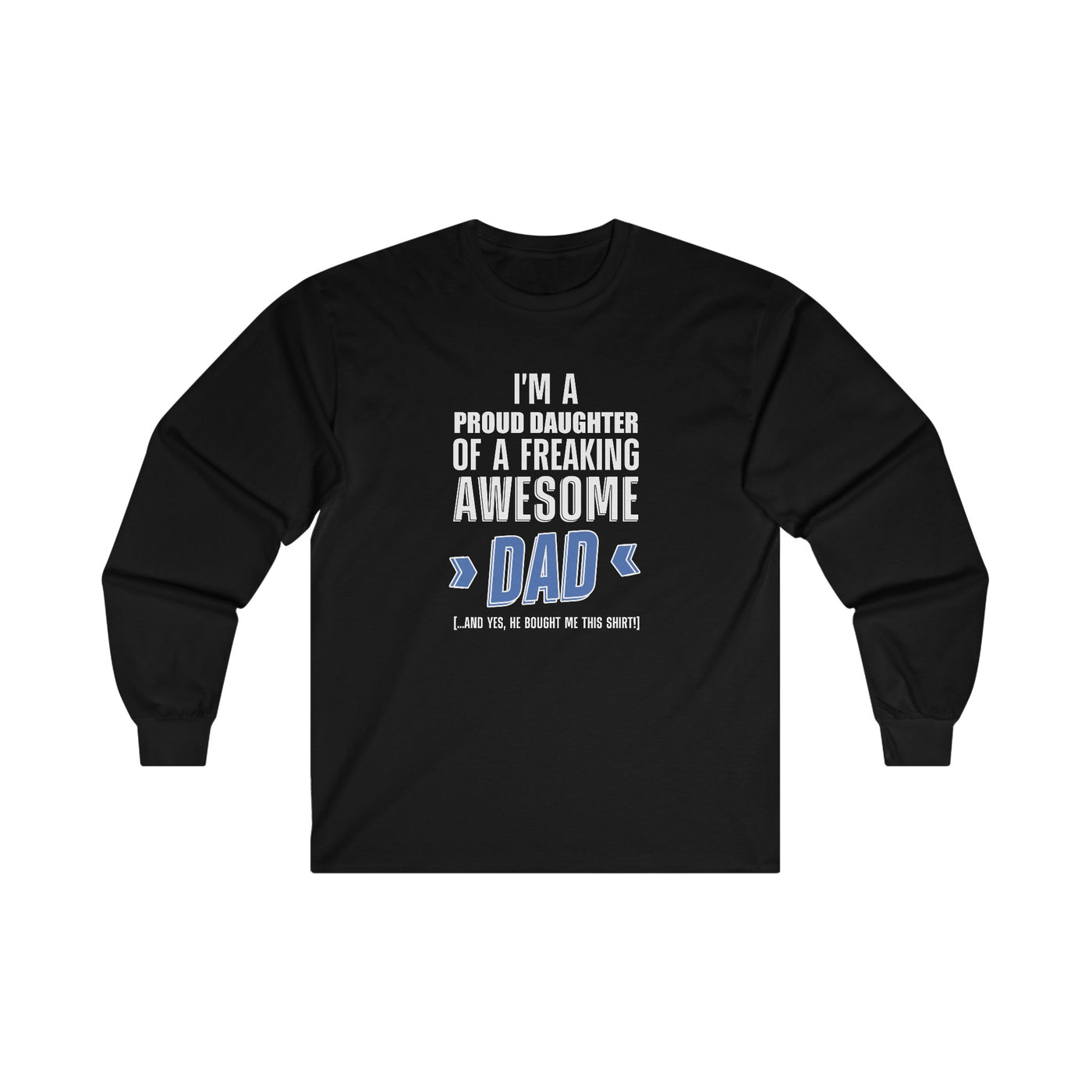 I'm proud daughter Long Sleeve Tee