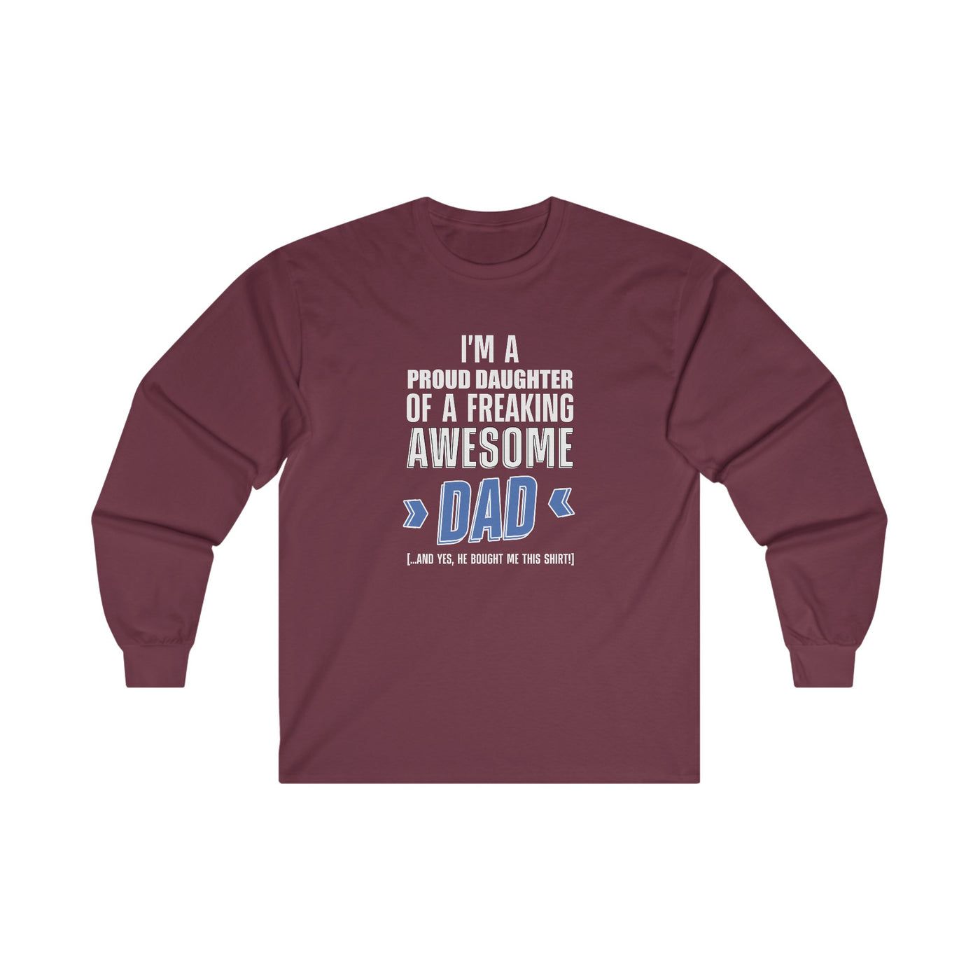 I'm proud daughter Long Sleeve Tee