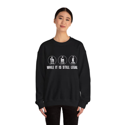 Still legal Crewneck Sweatshirt