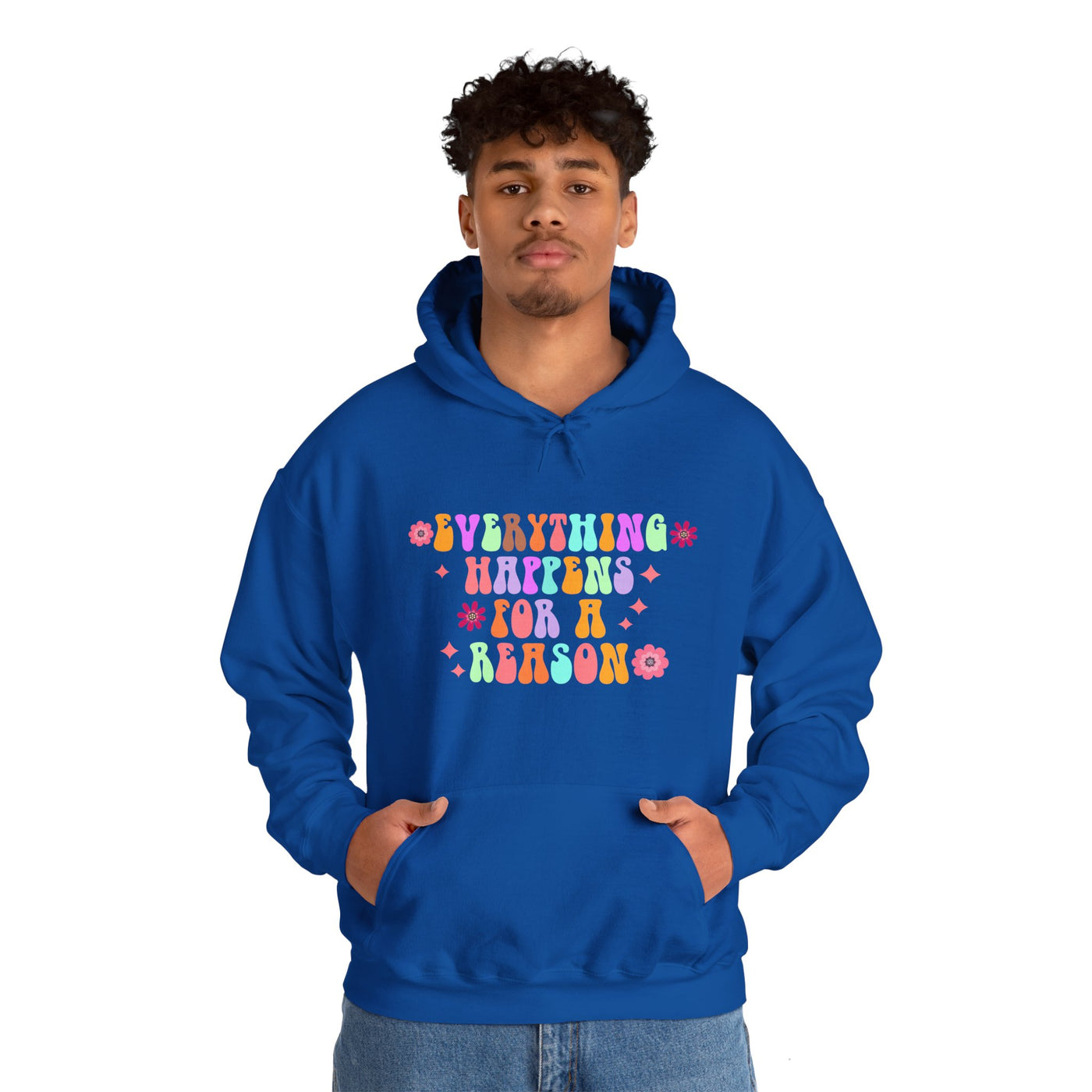 Everything happens for a reason Hooded Sweatshirt