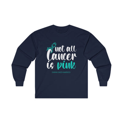 Not All Cancer Is Pink Long Sleeve Tee