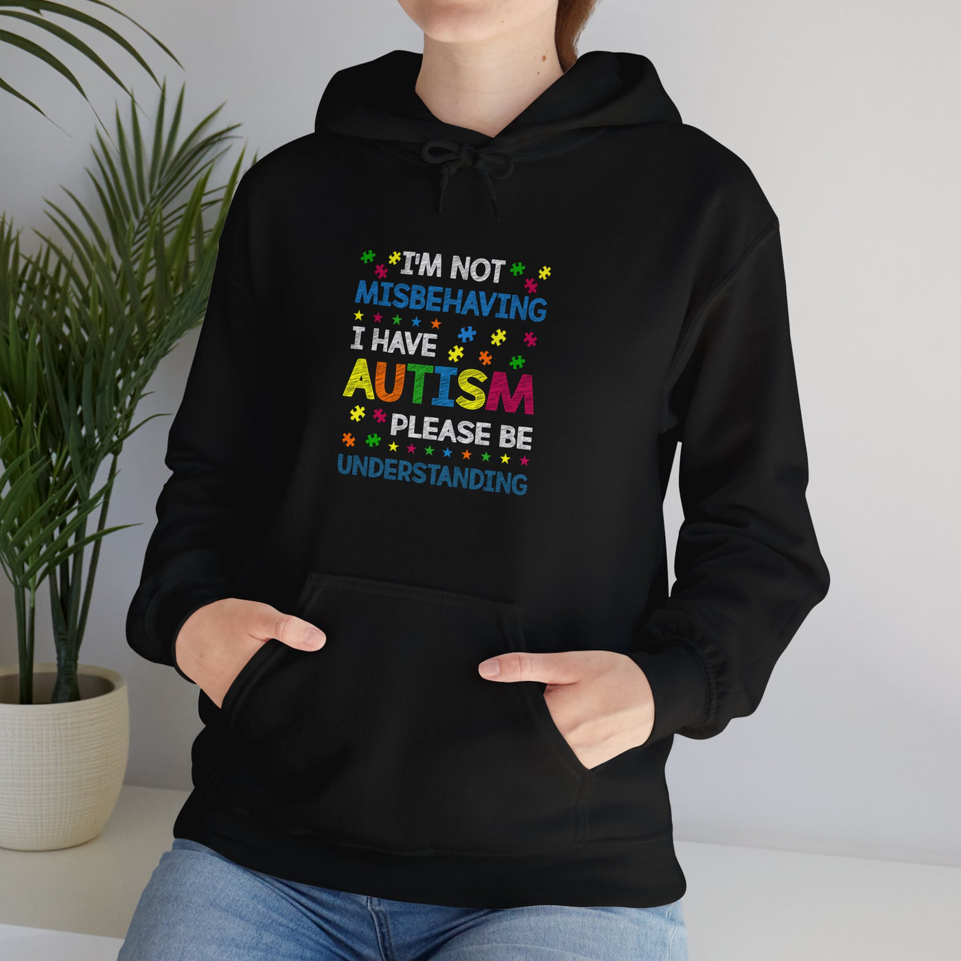 I Have Autism Hooded Sweatshirt