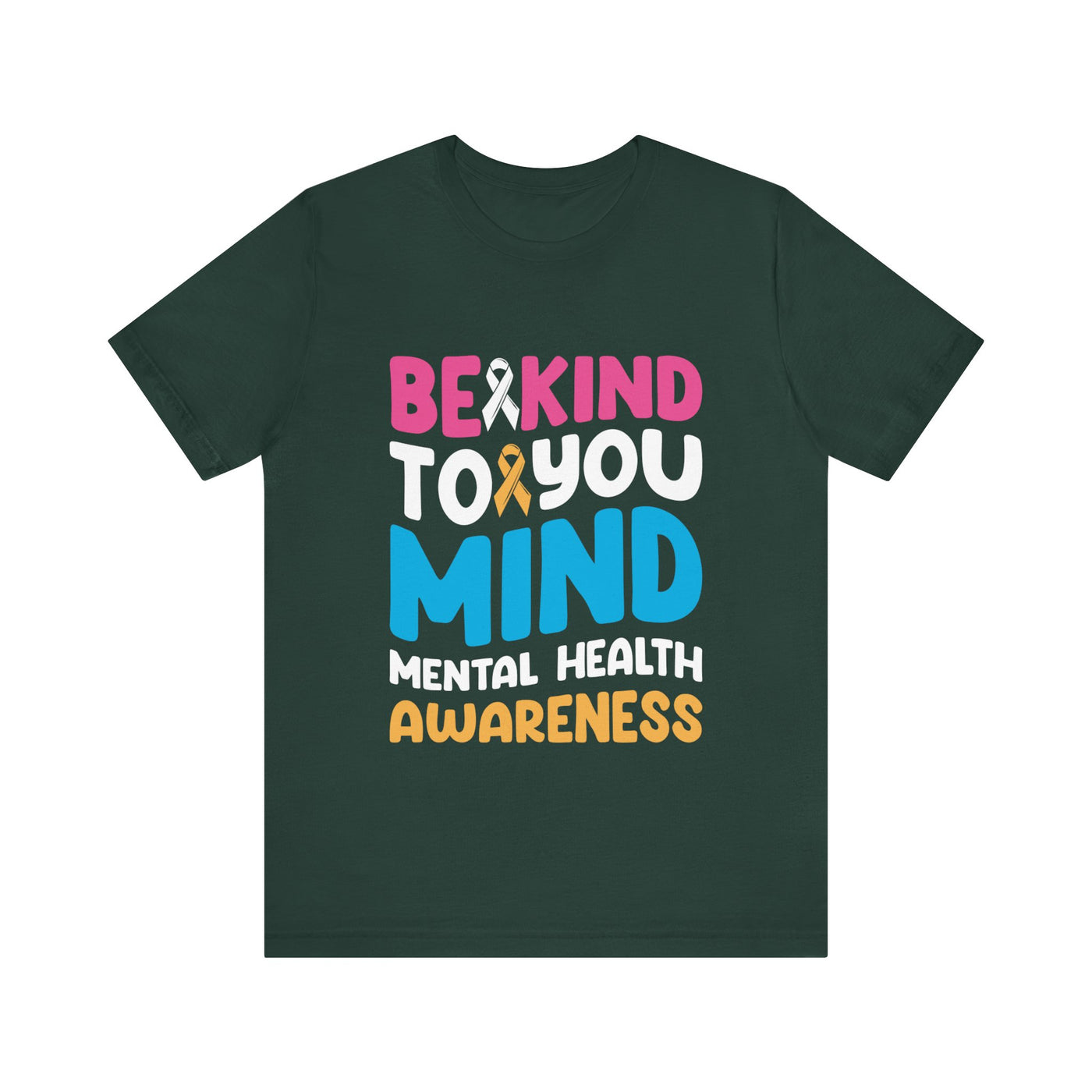 Be Kind To Your Mind Short Sleeve Tee