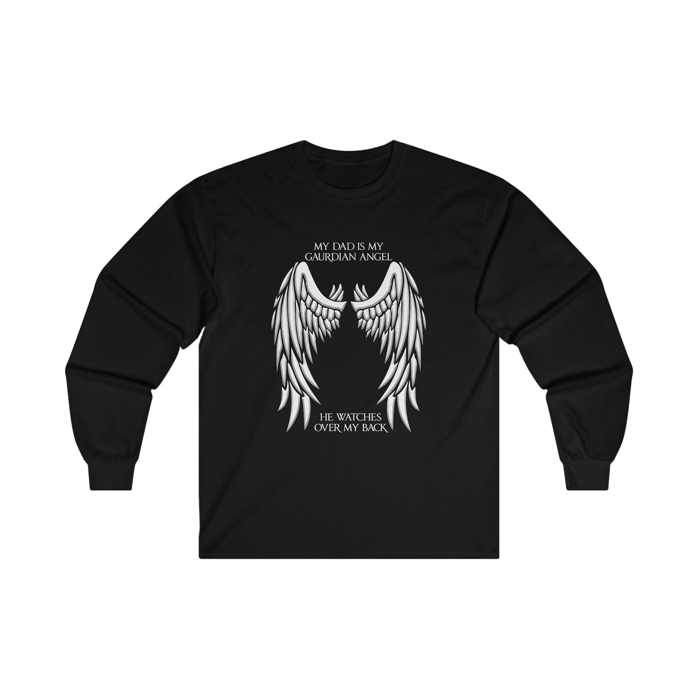 My dad is my guardian Long Sleeve Tee