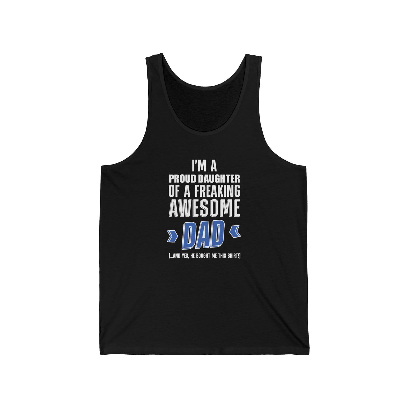 I'm proud daughter Jersey Tank