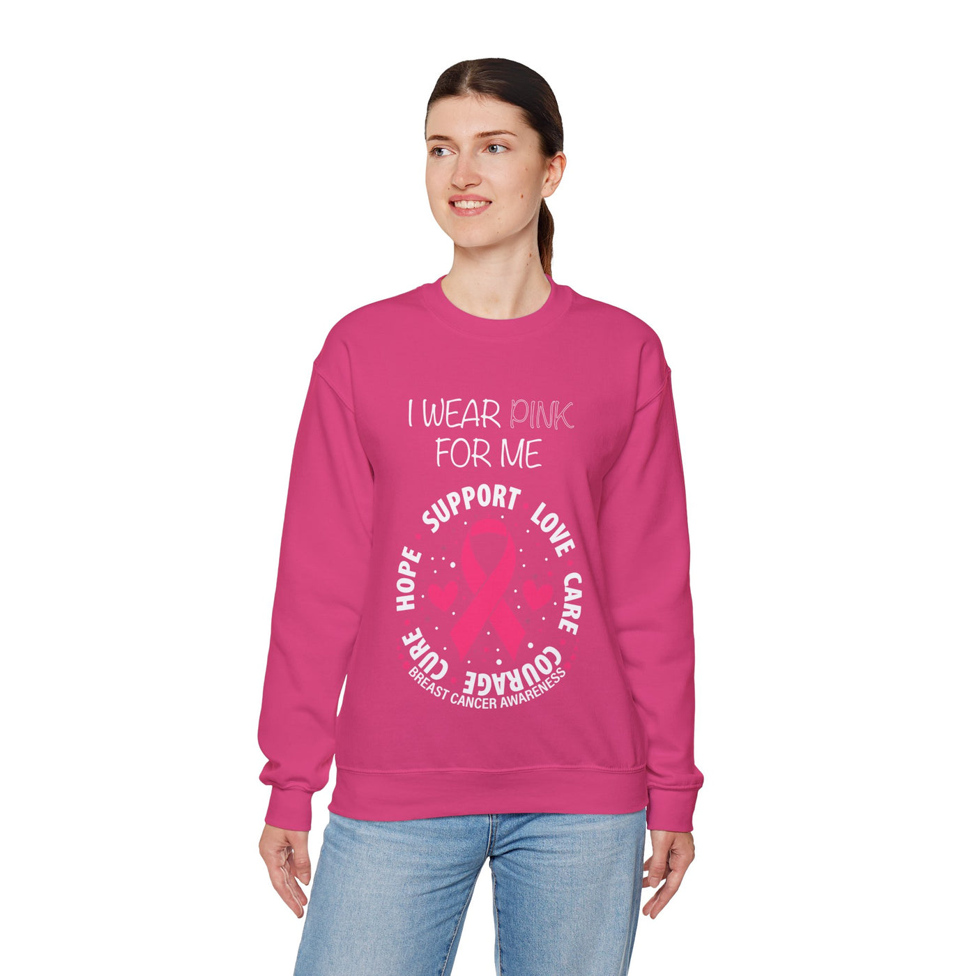 I WEAR PINK FOR ME Crewneck Sweatshirt