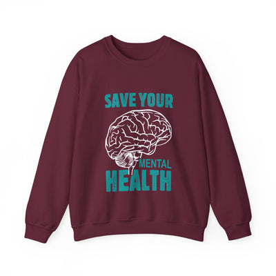 Save your mental health Crewneck Sweatshirt