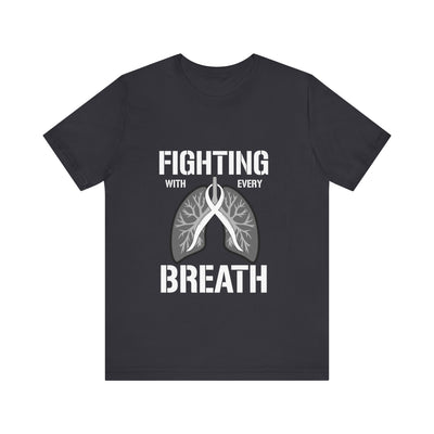 Fighting  With Every Breath Short Sleeve Tee