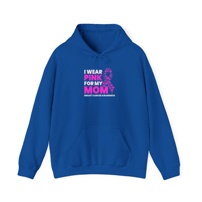 I Wear Pink For My Mom Hooded Sweatshirt