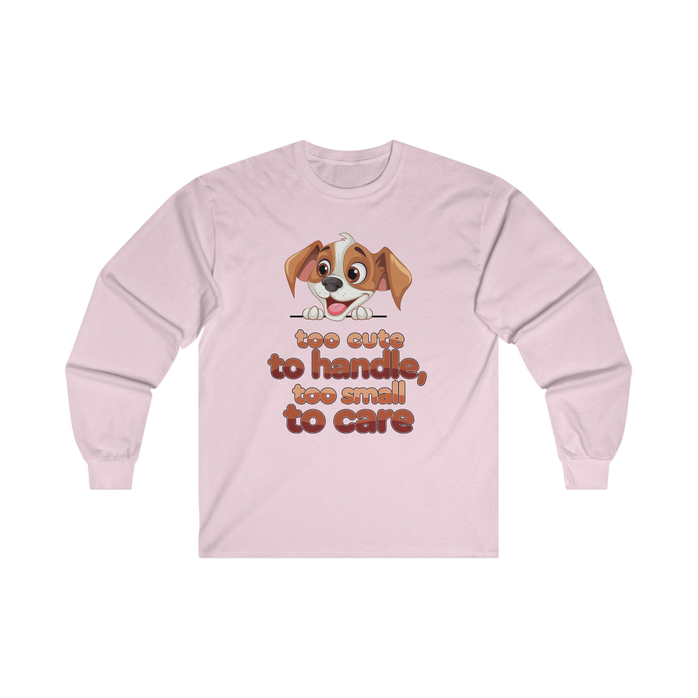 Too cute Long Sleeve Tee