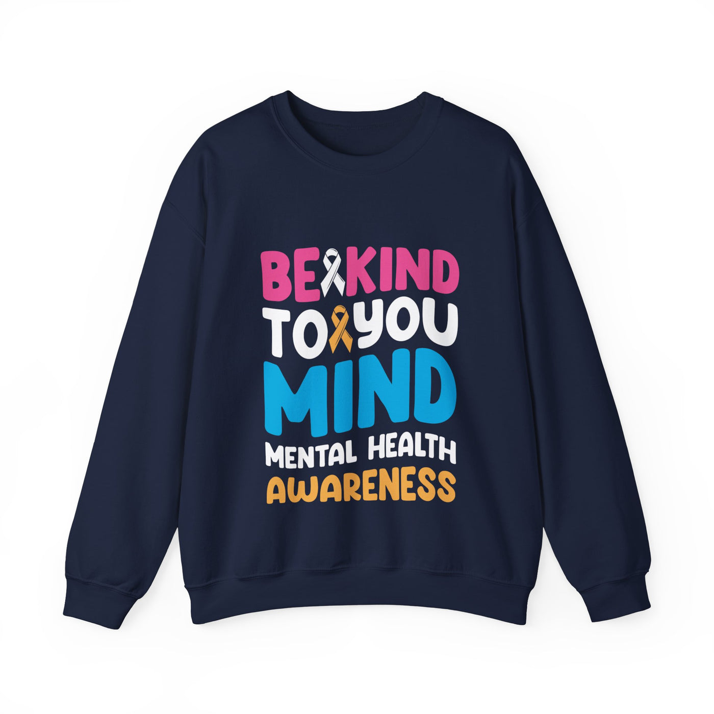 Be Kind To Your Mind Crewneck Sweatshirt