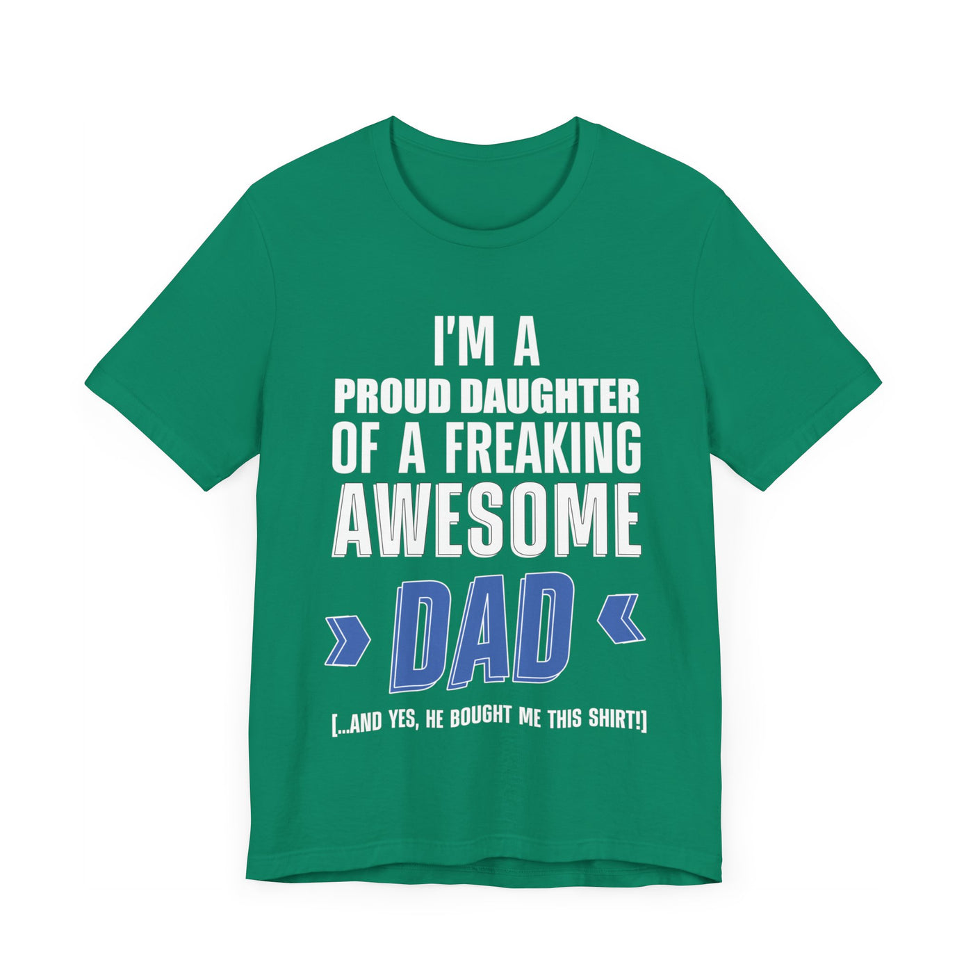 I'm proud daughter Short Sleeve Tee