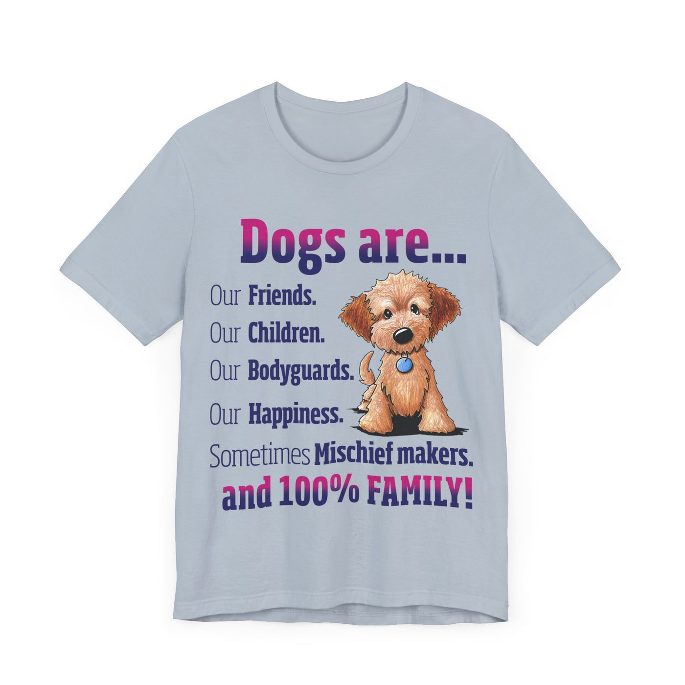 Dogs are Our Friends Short Sleeve Tee