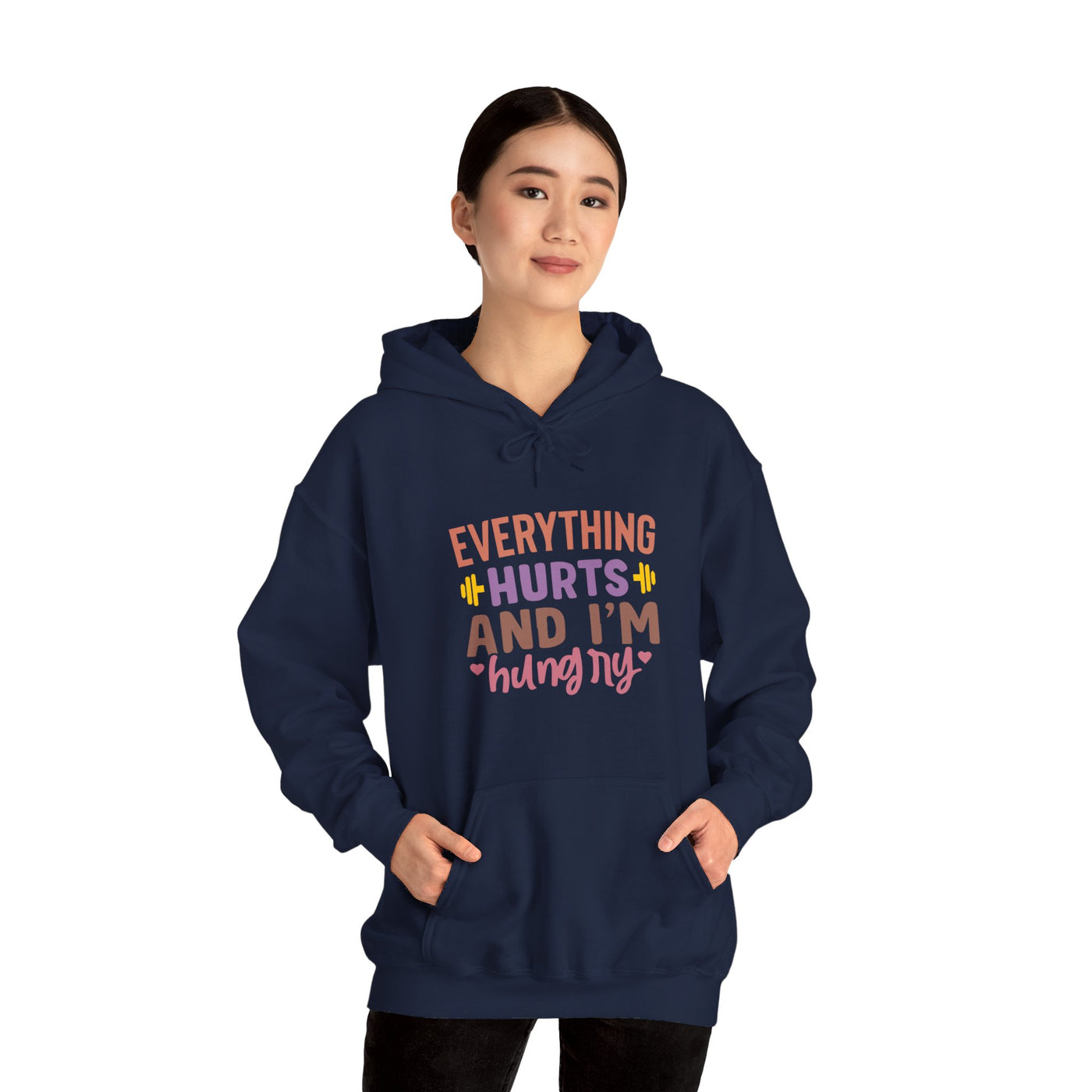 Everything hurts and Hooded Sweatshirt