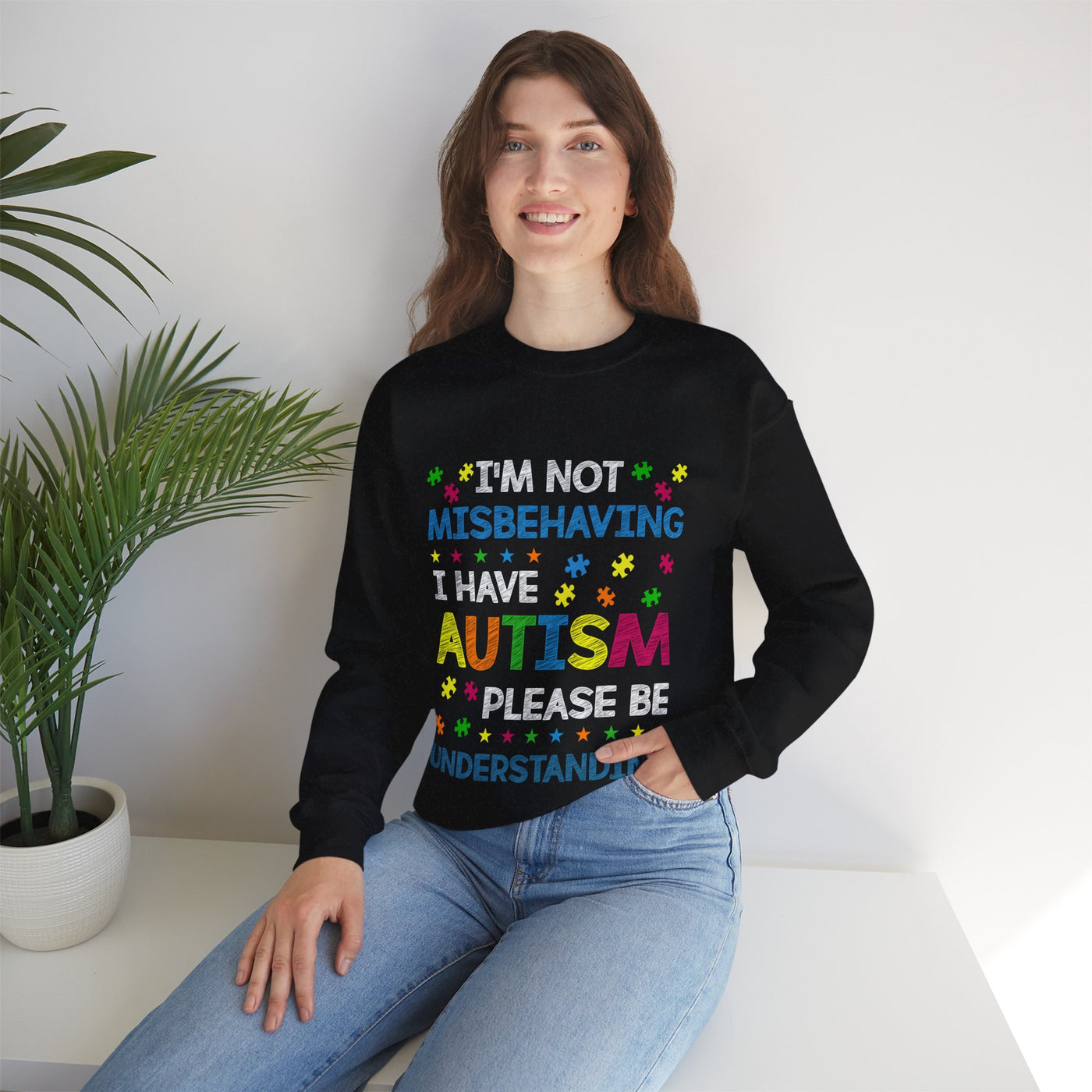 I Have Autism Crewneck Sweatshirt