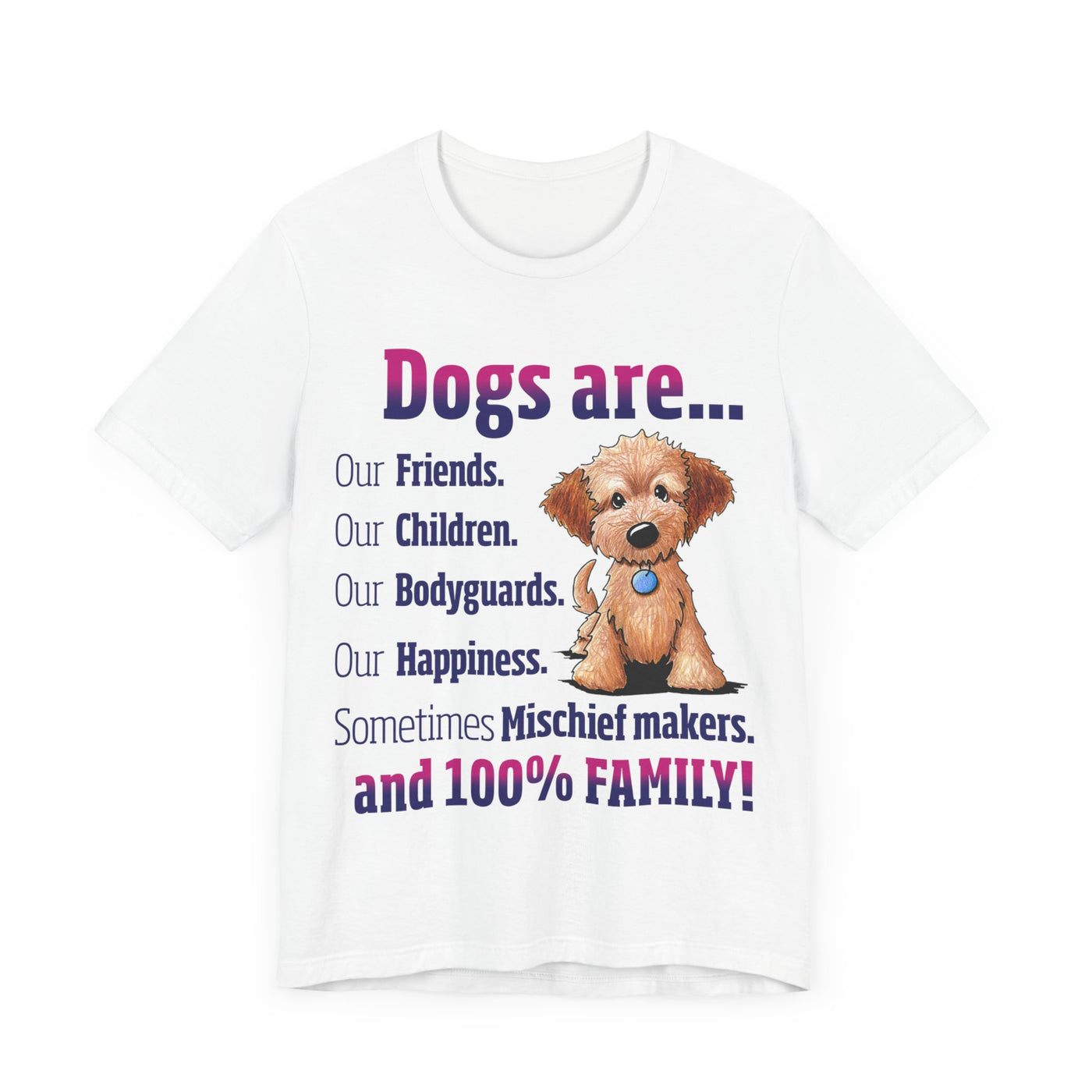 Dogs are Our Friends Short Sleeve Tee